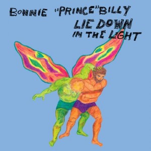 Bonnie \"Prince\" Billy: Lie Down in the Light