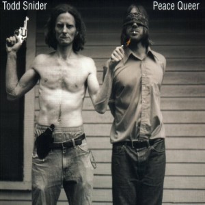 Todd Snider - Peace Queer