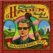 Charlie Haden with Family and Friends "Rambling Boy"