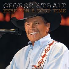 George Strait Here For A Good Time 360x360