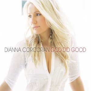 God Did Good - Dianna Corcoran Single Cover iTUNES