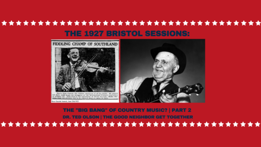 Bristol sessions Ted Olson Birth of country music